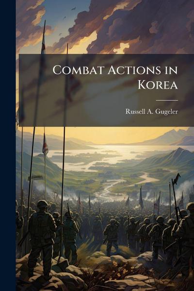 Combat Actions in Korea