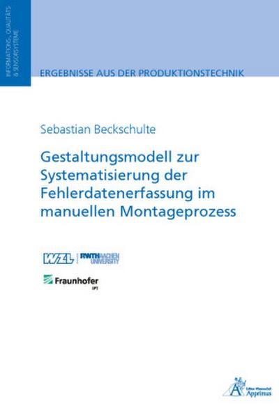 Gestaltungsmodell zur Systematisierung der Fehlerdatenerfassung im manuellen Montageprozess