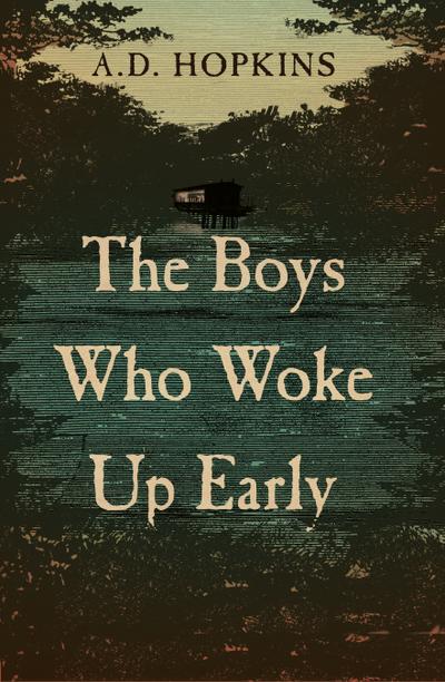 The Boys Who Woke Up Early