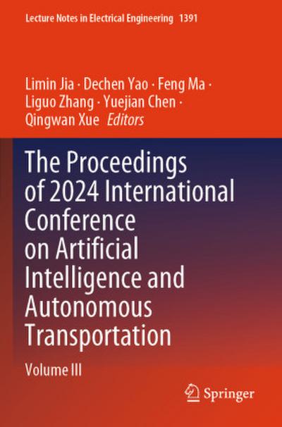 The Proceedings of 2024 International Conference on Artificial Intelligence and Autonomous Transportation