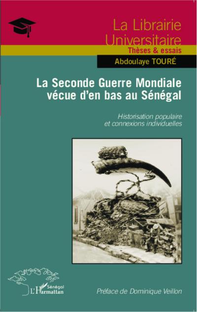 La Seconde Guerre Mondiale vécue d’en bas au Sénégal