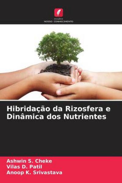Hibridação da Rizosfera e Dinâmica dos Nutrientes