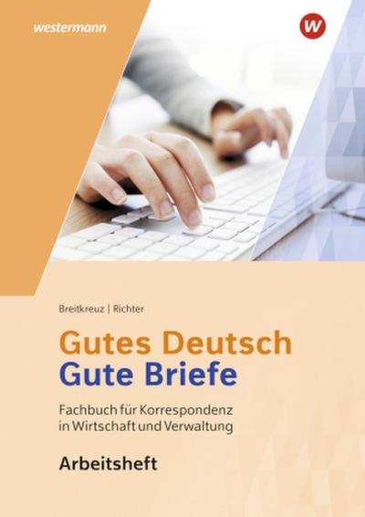 Gutes Deutsch - Gute Briefe: Arbeitsheft