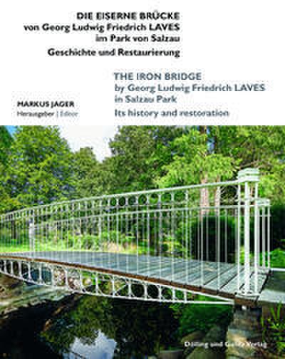 Die Eiserne Brücke von Georg Ludwig Friedrich Laves im Park von Salzau/The Iron Bridge by Georg Ludwig Friedrich Laves in Salzau Park