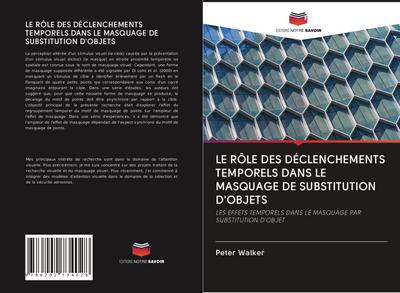 LE RÔLE DES DÉCLENCHEMENTS TEMPORELS DANS LE MASQUAGE DE SUBSTITUTION D’OBJETS