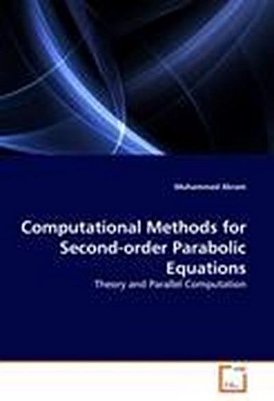 Computational Methods for Second-order Parabolic Equations