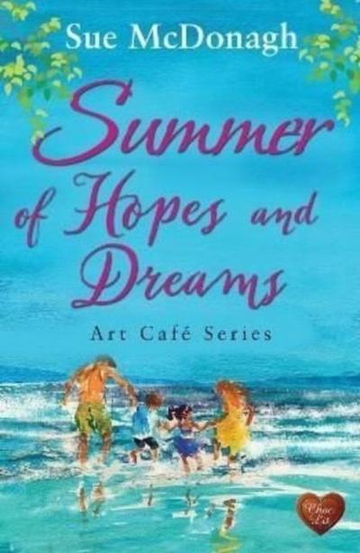 Mcdonagh, S: Summer of Hopes and Dreams
