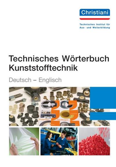Technisches Wörterbuch Kunststofftechnik Deutsch-Englisch