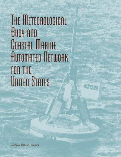 The Meteorological Buoy & Costal Marine Automated Network for the United States