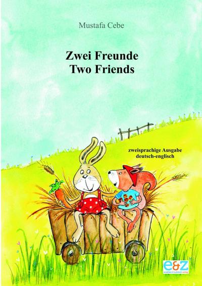 Zwei Freunde: deutsch-englisch: Zweisprachige Ausgabe