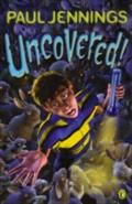 Uncovered! - Paul Jennings