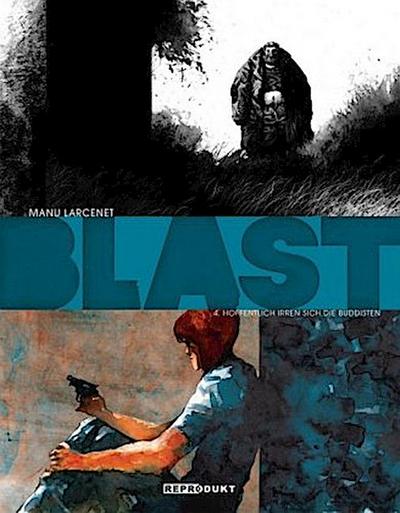 Blast / Blast 4 - Hoffentlich irren sich die Buddhisten