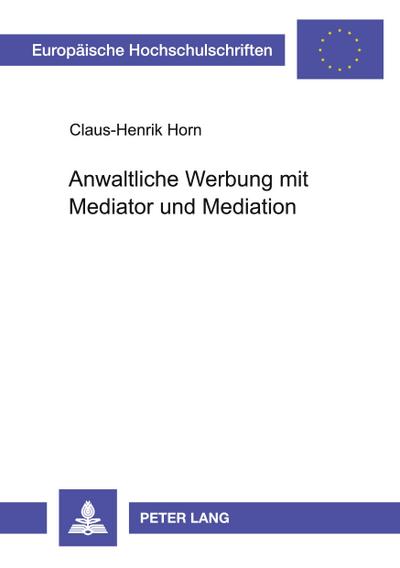 Anwaltliche Werbung mit Mediator und Mediation