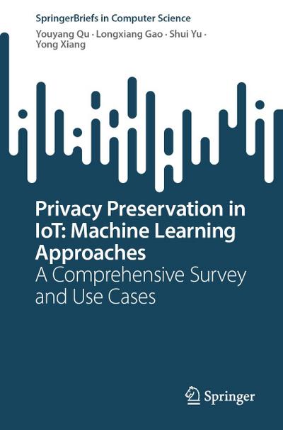 Privacy Preservation in IoT: Machine Learning Approaches