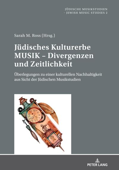 Jüdisches Kulturerbe MUSIK - Divergenzen und Zeitlichkeit