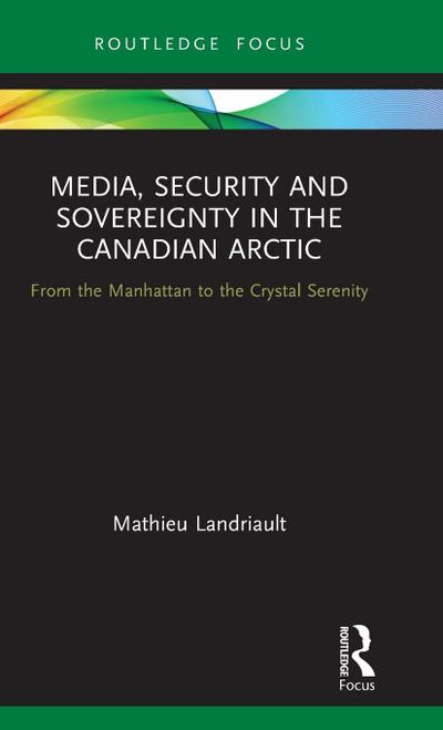 Media, Security and Sovereignty in the Canadian Arctic