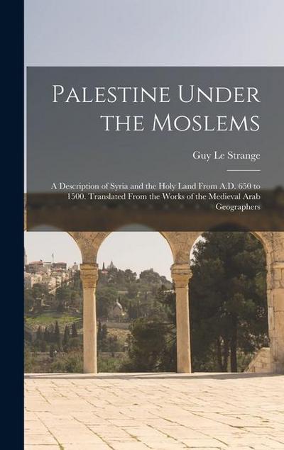 Palestine Under the Moslems