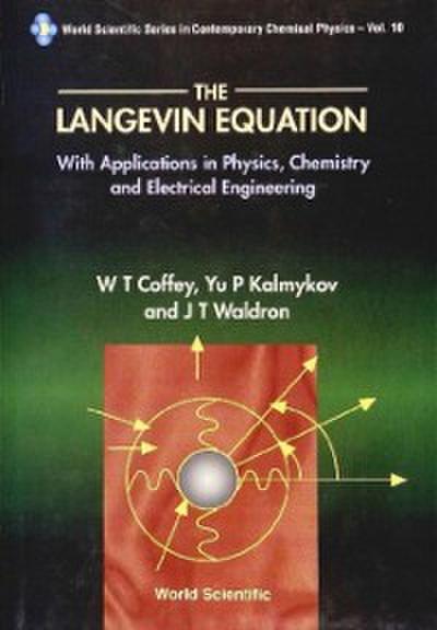 Langevin Equation, The: With Applications In Physics, Chemistry And Electrical Engineering