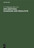 EPH-Gestosis.Diagnose und Resultate.3.Meeting der Organisation Gestose, 23.-25.Oktober 1970, Paris.4.Meeting der Organisation Gestose, 8.-10.Oktober 1971, Florenz
