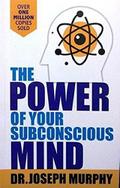 The Power Of Your Subconscious Mind