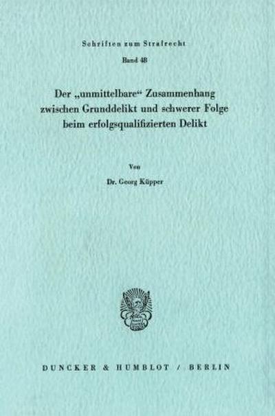 Der "unmittelbare" Zusammenhang zwischen Grunddelikt und schwerer Folge beim erfolgsqualifizierten Delikt.