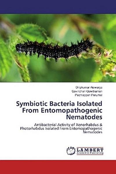 Symbiotic Bacteria Isolated From Entomopathogenic Nematodes