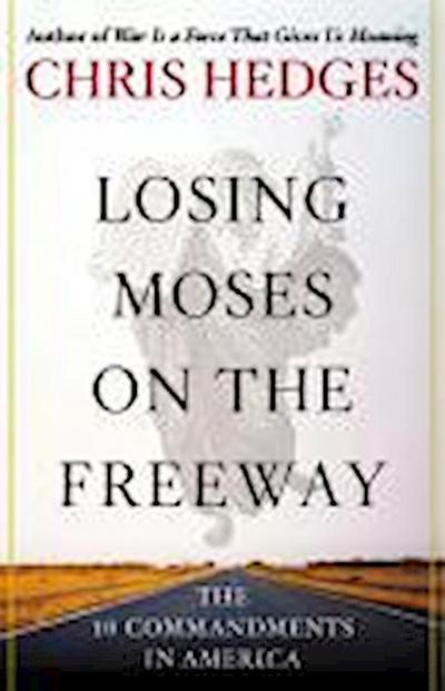 Losing Moses on the Freeway