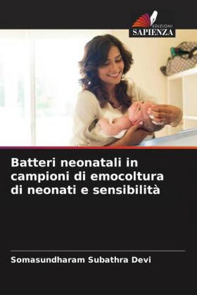 Batteri neonatali in campioni di emocoltura di neonati e sensibilità