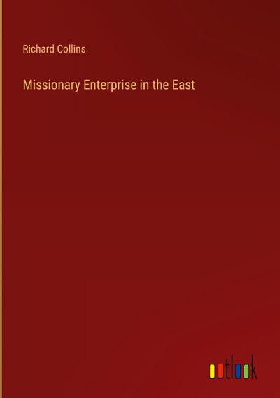 Missionary Enterprise in the East