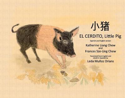 El Cerdito, Little Pig