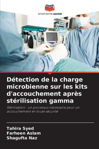 Détection de la charge microbienne sur les kits d’accouchement après stérilisation gamma