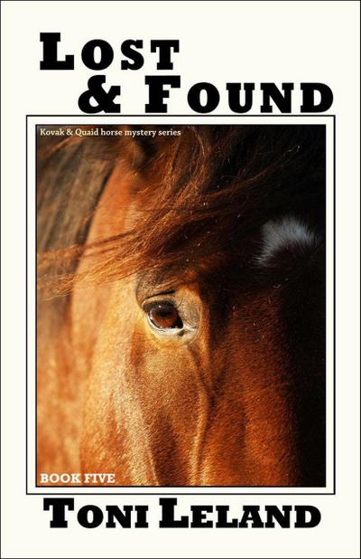 Lost & Found (a Kovak & Quaid Horse Mystery, #5)