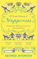A Private History of Happiness