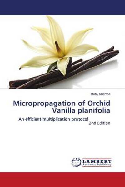 Micropropagation of Orchid Vanilla planifolia