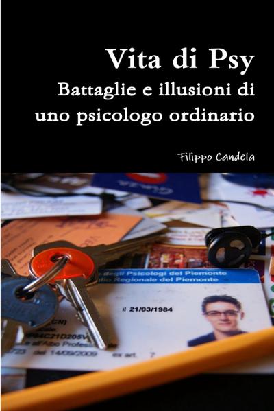 Vita di Psy - Battaglie e illusioni di uno psicologo ordinario