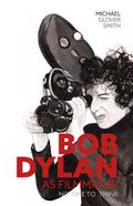 Bob Dylan as Filmmaker