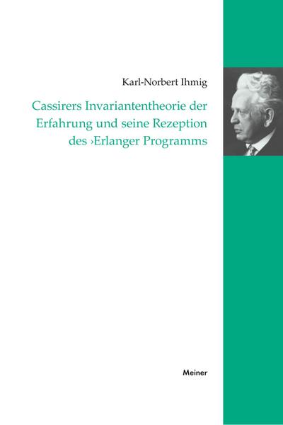 Cassirers Invariantentheorie der Erfahrung und seine Rezeption des ’Erlanger Programms’