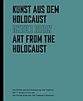 Kunst aus dem Holocaust. Art from the Holocaust