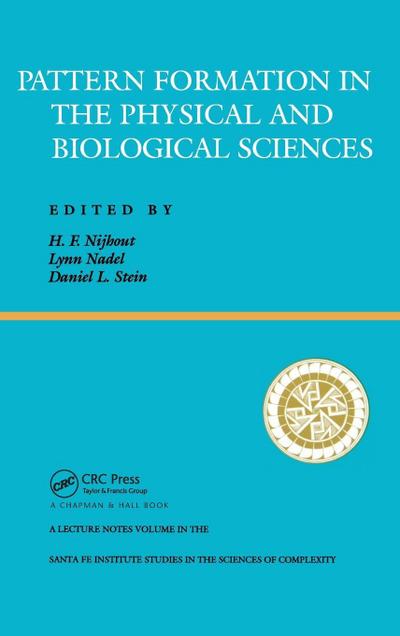 Pattern Formation In The Physical And Biological Sciences