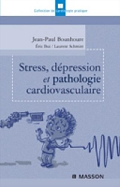 Stress, dépression et pathologie cardiovasculaire