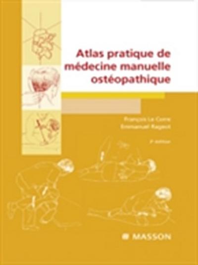 Atlas pratique de medecine manuelle osteopathique