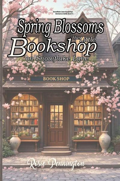 Spring Blossoms at the little Bookshop on Snowflake Lane