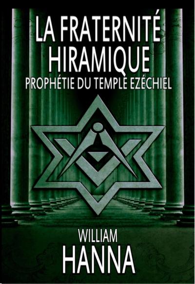 La Fraternité Hiramique : Prophétie Du Temple Ezéchiel