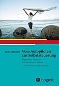Vom Autopiloten zur Selbststeuerung von Adrian Mühlebach | Taschenbuch