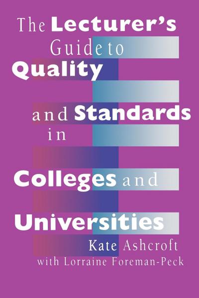 The Lecturer’s Guide to Quality and Standards in Colleges and Universities