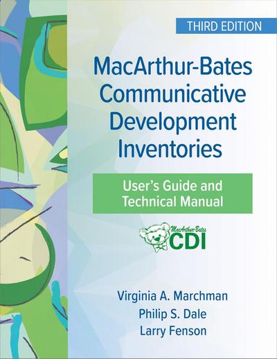Macarthur-Bates Communicative Development Inventories User’s Guide and Technical Manual