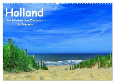 Holland - Die Nordsee von Zandvoort bis Breskens (Wandkalender 2026 DIN A2 quer), CALVENDO Monatskalender