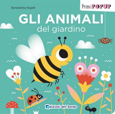 Gli animali del giardino. Primi pop-up