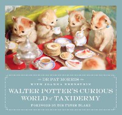 Walter Potter’s Curious World of Taxidermy