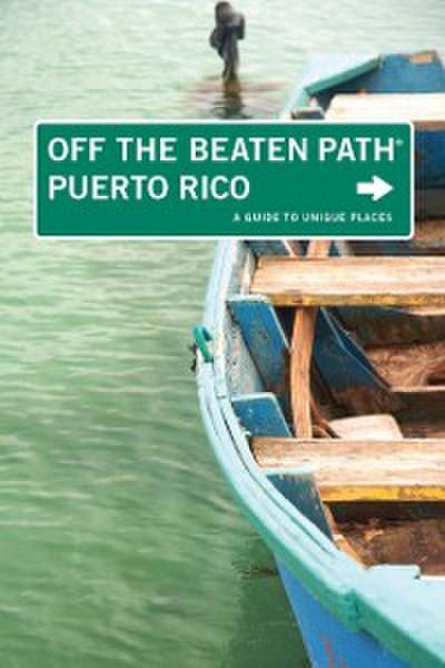 Puerto Rico Off the Beaten Path®